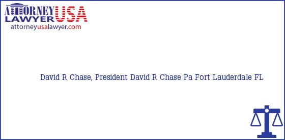 Telephone, Address and other contact data of David R Chase, President, Fort Lauderdale, FL, USA
