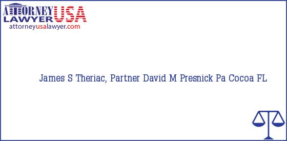 Telephone, Address and other contact data of James S Theriac, Partner, Cocoa, FL, USA