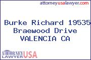 Burke Richard 19535 Braewood Drive VALENCIA CA