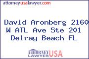 David Aronberg 2160 W ATL Ave Ste 201 Delray Beach FL