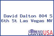 David Dalton 804 S 6th St Las Vegas NV