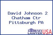David Johnson 2 Chatham Ctr Pittsburgh PA