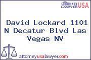 David Lockard 1101 N Decatur Blvd Las Vegas NV