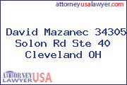 David Mazanec 34305 Solon Rd Ste 40 Cleveland OH