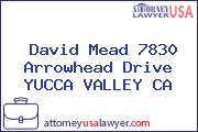David Mead 7830 Arrowhead Drive YUCCA VALLEY CA