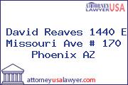 David Reaves 1440 E Missouri Ave # 170 Phoenix AZ