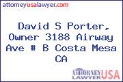 David S Porter, Owner 3188 Airway Ave # B Costa Mesa CA