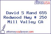 David S Rand 655 Redwood Hwy # 250 Mill Valley CA