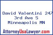 David Valentini 247 3rd Ave S Minneapolis MN