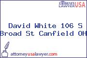 David White 106 S Broad St Canfield OH