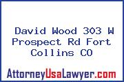 David Wood 303 W Prospect Rd Fort Collins CO