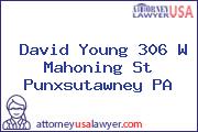 David Young 306 W Mahoning St Punxsutawney PA