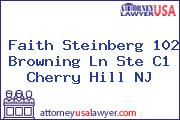 Faith Steinberg 102 Browning Ln Ste C1 Cherry Hill NJ
