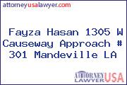 Fayza Hasan 1305 W Causeway Approach # 301 Mandeville LA