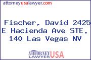 Fischer, David 2425 E Hacienda Ave STE. 140 Las Vegas NV
