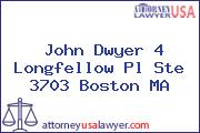 John Dwyer 4 Longfellow Pl Ste 3703 Boston MA