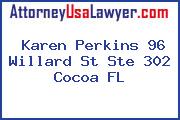 Karen Perkins 96 Willard St Ste 302 Cocoa FL