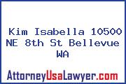 Kim Isabella 10500 NE 8th St Bellevue WA