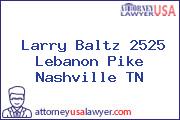 Larry Baltz 2525 Lebanon Pike Nashville TN
