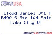 Lloyd Daniel 301 W 5400 S Ste 104 Salt Lake City UT