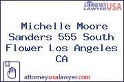 Michelle Moore Sanders 555 South Flower Los Angeles CA