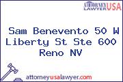 Sam Benevento 50 W Liberty St Ste 600 Reno NV