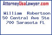 William  Robertson 50 Central Ave Ste 700 Sarasota FL