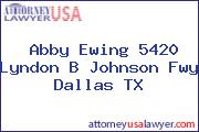 Abby Ewing 5420 Lyndon B Johnson Fwy Dallas TX