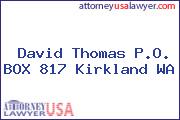 David Thomas P.O. BOX 817 Kirkland WA