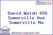 David Walsh 655 Somerville Ave Somerville Ma