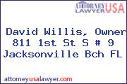 David Willis, Owner 811 1st St S # 9 Jacksonville Bch FL