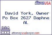 David York, Owner Po Box 2627 Daphne AL
