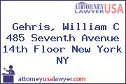 Gehris, William C 485 Seventh Avenue 14th Floor New York NY