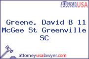 Greene, David B 11 McGee St Greenville SC