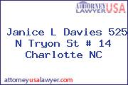 Janice L Davies 525 N Tryon St # 14 Charlotte NC