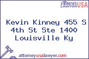 Kevin Kinney 455 S 4th St Ste 1400 Louisville Ky
