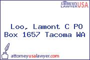 Loo, Lamont C PO Box 1657 Tacoma WA