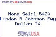 Mona Seidl 5420 Lyndon B Johnson Fwy Dallas TX
