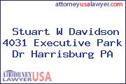 Stuart W Davidson 4031 Executive Park Dr Harrisburg PA
