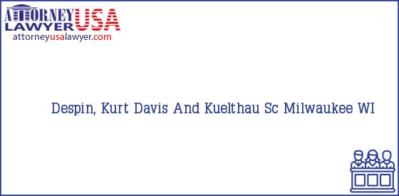 Telephone, Address and other contact data of Despin, Kurt, Milwaukee, WI, USA