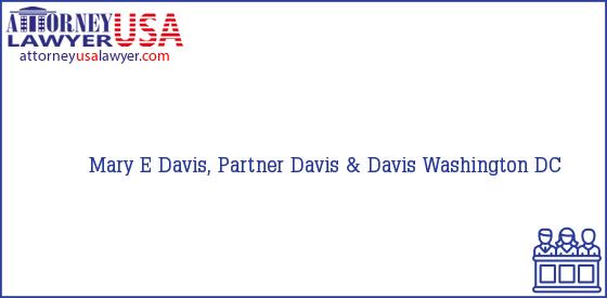 Telephone, Address and other contact data of Mary E Davis, Partner, Washington, DC, USA