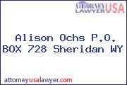 Alison Ochs P.O. BOX 728 Sheridan WY