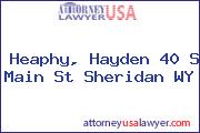 Heaphy, Hayden 40 S Main St Sheridan WY