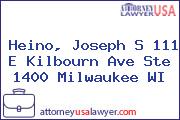 Heino, Joseph S 111 E Kilbourn Ave Ste 1400 Milwaukee WI