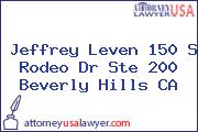 Jeffrey Leven 150 S Rodeo Dr Ste 200 Beverly Hills CA