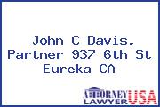John C Davis, Partner 937 6th St Eureka CA