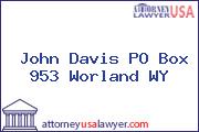 John Davis PO Box 953 Worland WY