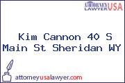 Kim Cannon 40 S Main St Sheridan WY