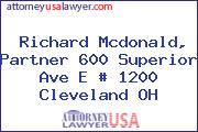 Richard Mcdonald, Partner 600 Superior Ave E # 1200 Cleveland OH