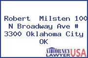 Robert  Milsten 100 N Broadway Ave # 3300 Oklahoma City OK